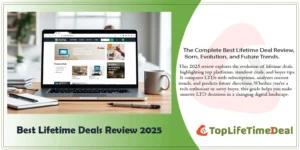 The Complete Best Lifetime Deal Review, Born, Evolution, and Future Trends.